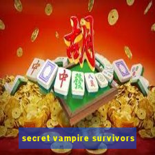 secret vampire survivors